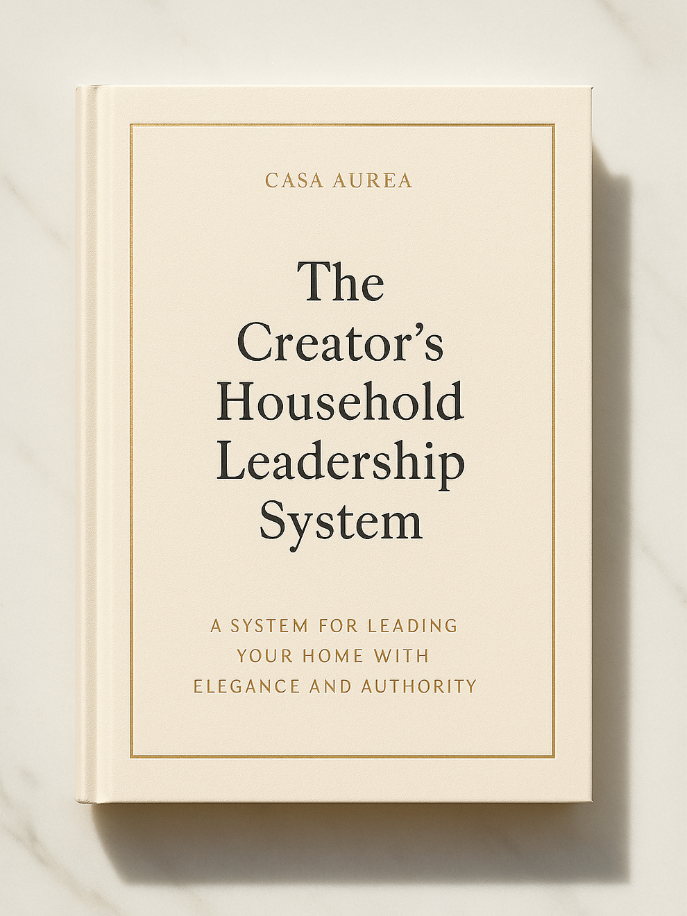 Book titled 'The Creator's Household Leadership System' by Casa Aurea on a light background